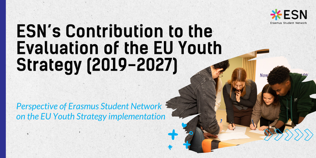 The visual shows on the left side the title:”ESN’s Contribution to the Evaluation of the EU Youth Strategy (2019-2027)” and subtitle: “Perspective of Erasmus Student Network on the EU Youth Strategy implementation”. And on the right side there is a picture of young people writing on a paper.